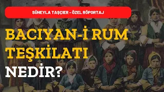 Bacıyan-i Rum Teşkilatı Nedir?