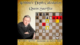 Alekhine Depth Calculation | Queen Sac | Alekhine vs Supico 1941