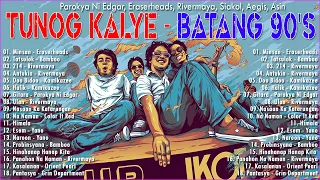 Parokya Ni Edgar, Eraserheads, Rivermaya, Siakol, Aegis, Asin -Tunog Kalye ,Batang Songs 90s 2021