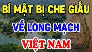 Phát Hiện Bí Mật ĐỘNG TRỜI Về LONG MẠCH VIỆT NAM Bị Giấu Kín Suốt 2000 Năm ! | Triết Lý Tinh Hoa