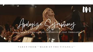 Clean Bandit/Zara Larsson Vs. OneRepublic & Timbaland - Apologize Symphony (Remake '22)