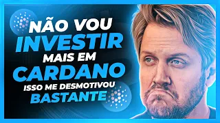 BASTANTE DECEPCIONADO COM A CRIPTOMOEDA ADA CARDANO NÃO VOU INVESTIR MAIS EM CARDANO Augusto Backes