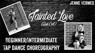 Beginner/Intermediate Tap Dance Choreography - Tainted Love - Tutorial - Jenne Vermes