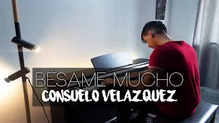 Bésame Mucho - Consuelo Velázquez (Piano Cover) | Eliab Sandoval