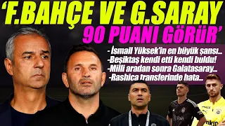 Fenerbahçe ve Galatasaray için büyük iddia! Beşiktaş'ın kader maçı! "Avcı kibrine yenildi..."