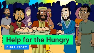 Bible story "Help for the Hungry" | Primary Year C Quarter 3 Episode 3 | Gracelink