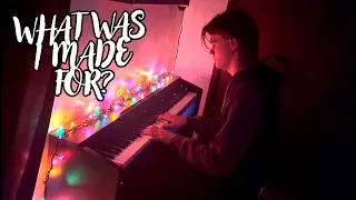 What Was I Made For? - Heartbreaking Piano and  Vocal Cover