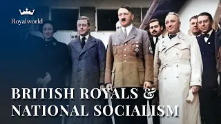 British Royals & National Socialism | Royal Family