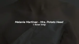 Melanie Martinez - Mrs. Potato Head | 1 Hour loop