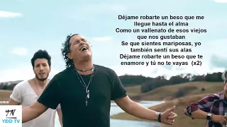 LETRA  Robarte un Beso   Carlos Vives Ft  Sebastian Yatra