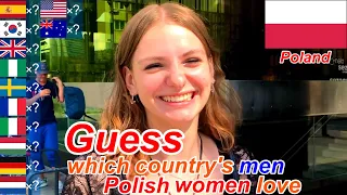 Which country's men do you love? I asked Polish women