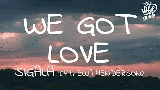 Sigala - We Got Love (Lyrics) ft. Ella Henderson