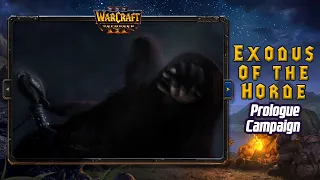 WarCraft 3 Prologue Campaign: Exodus of the Horde