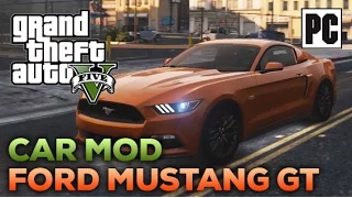 GTA 5 CAR MOD - Ford Mustang GT 2015 (GTA 5 MOD PC)