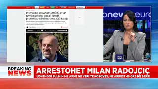 🔴LIVE / Arrestohet Radojiçiç! Shpërthejnë mediat