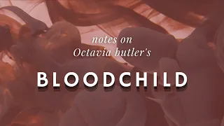 Notes on: Bloodchild, by Octavia Butler