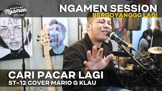 CARI PACAR LAGI [MGK NGAMEN SESSION]