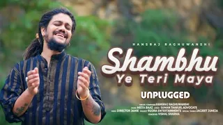 Shambu Teri Maya ( Unplugged ) | Hansraj Raghuwanshi | Mista Baaz | Vanit Kamra 2022