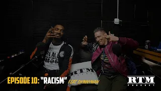 Skinnyman | RTM Podcast Show S1 Episode 10 (Racism)