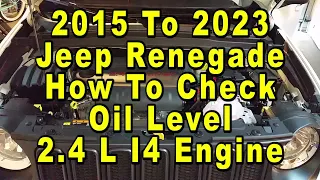 Jeep Renegade How To Check Oil Level On Dipstick   Tigershark 24L Engine    2015 To 2023   1st Gener