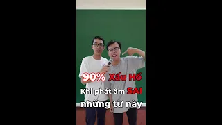 90% Bạn Sẽ Xấu Hổ Khi Phát Âm Sai Những Từ Này