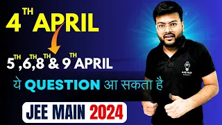 JEE Main 2024 Most Expected and Repeated Question I 4th April Imp Que| Imp Questions for 5th April