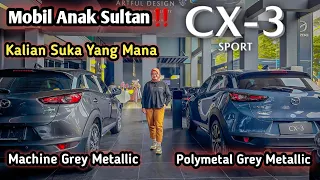 Mazda Cx-3 Sport | Mobil Anak Sultan | Warna Favorit Machine Grey Metallic & Polymetal Grey Metallic