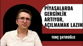 Piyasalarda Gerginlik Artıyor, Açılmamak Lazım