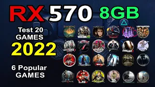 The RX 570 - Test in 20 Games 2022 + 6 Popular Games