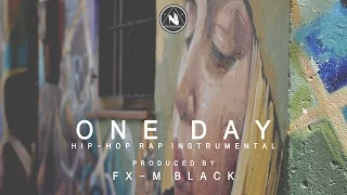 BASE DE RAP - “ONE DAY” - RAP BEAT HIP HOP INSTRUMENTAL (Prod. Fx-M Black)