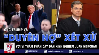 Vị thẩm phán nhiều 'duyên nợ' sẽ xét xử cựu Tổng thống Trump - VNEWS