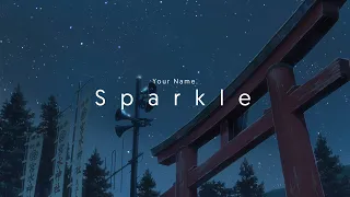 Sparkle | Your Name AMV ~10 Hours Version~