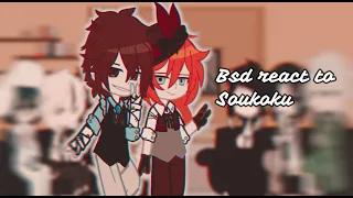 Bsd React to Soukoku /GCRV/ First video/