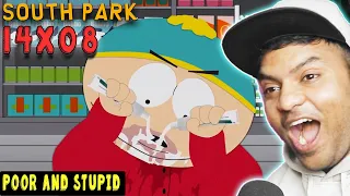 South Park | S14E08"Poor and Stupid" |  REACTION