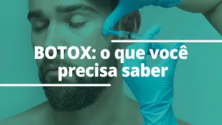 Botox: tudo o que você precisa saber com o Dr. Marcelo Almeida