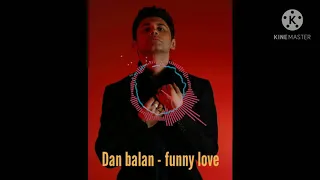 Dan balan - funny lova