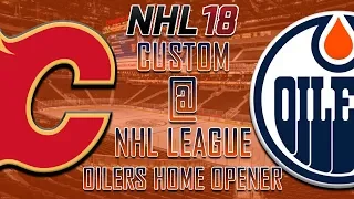 NHL 18 - CNHL - Edmonton Oilers Home Opener Vs Calgary Flames