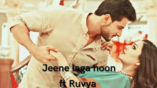 Jeene laga hoon ft Ruvya.                        #ruvya