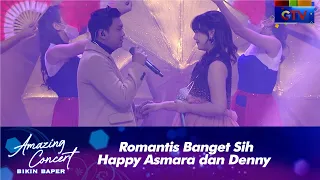 Denny  x Happy  - [PANDANGAN  PERTAMA - AWAS JATUH CINTA] | AMAZING CONCERT BIKIN BAPER GTV 2021