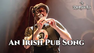 The Rumjacks - An Irish Pub Song [Live in Amsterdam]