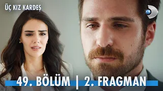 Üç Kız Kardeş 49. Bölüm 2. Fragmanı | Türkan ve Somer çok pişman 💔