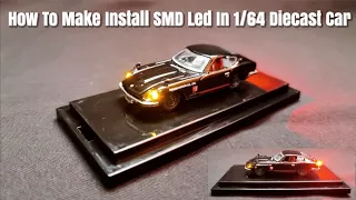 How To Install SMD Led In 1/64 Diecast Car #tutorial