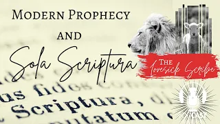 Modern Prophecy and Sola Scriptura