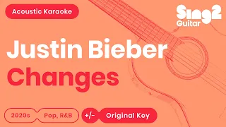 Justin Bieber - Changes (Acoustic Karaoke)