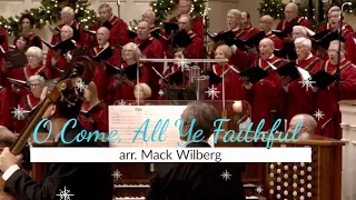 "O Come, All Ye Faithful", arr. Mack Wilberg