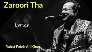 Zaroori Tha (Lyrics) - Rahat Fateh Ali Khan