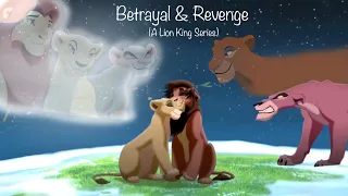 Betrayal & Revenge (A Lion King Series) - Part 7 Seeking Out Kovu's Pride