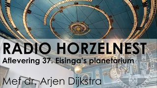 Radio Horzelnest - Aflevering 37: Eisinga's planetarium