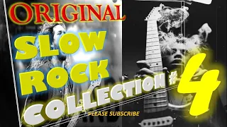 ORIGINAL SLOW ROCK COLLECTION #4