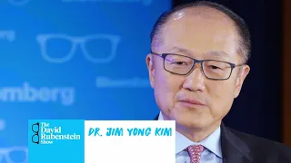 The David Rubenstein Show: Dr. Jim Yong Kim